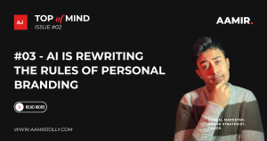 #03 – AI Is Rewriting the Rules of Personal Branding