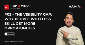 #02 – The Visibility Gap: Why people with less skill get more opportunities