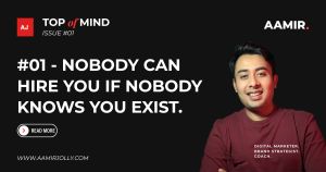 #01 – Nobody Can Hire You If Nobody Knows You Exist.